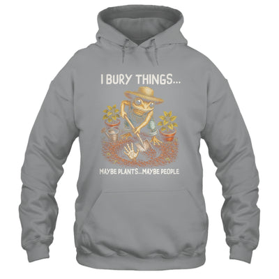 I Bury Things Maybe Plants Maybe People Funny Gardening Frog Shirt & Tank Top | siriusteestore
