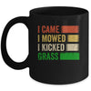 I Came I Mowed I Kicked Grass Lawn Mowing Gardener Men Women Mug | siriusteestore
