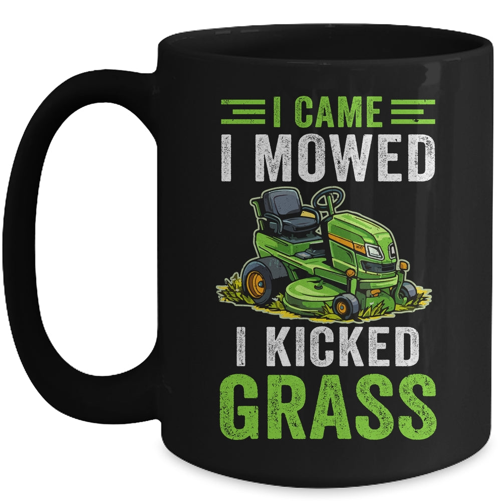 I Came I Mowed I Kicked Grass Riding Mower Mowing Dad Men Mug | siriusteestore