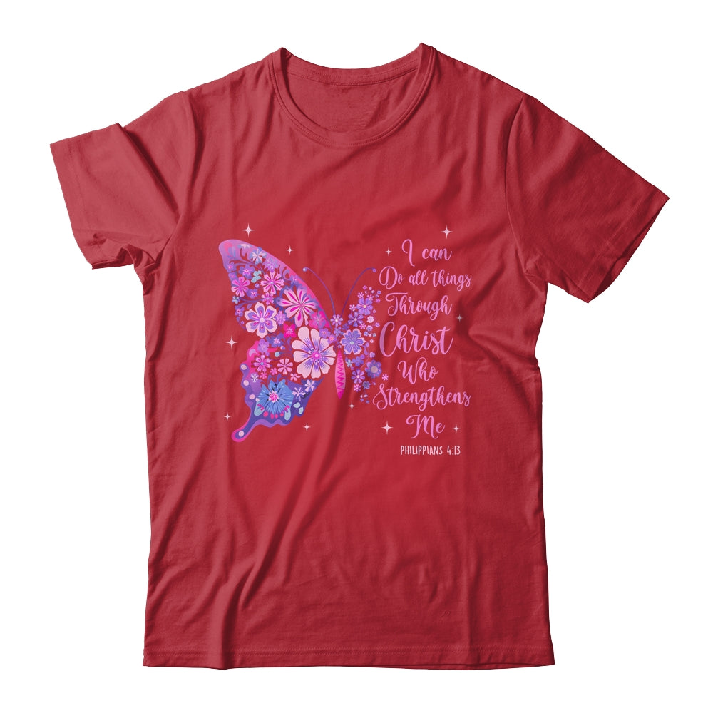 I Can Do All Things Through Christ Pretty Butterfly Women Shirt & Hoodie | siriusteestore