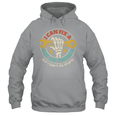 I Can Fix A Lot Of Things But I Can't Fix Stupid Fathers Day Shirt & Hoodie | siriusteestore