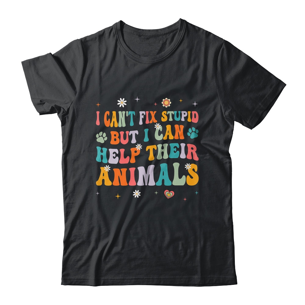 I Can't Fix Stupid But I Can Help Their Animals Groovy Shirt & Tank Top | siriusteestore
