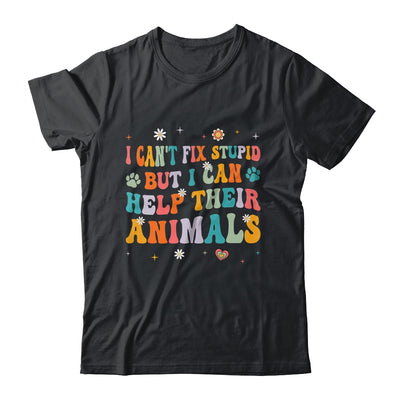 I Can't Fix Stupid But I Can Help Their Animals Groovy Shirt & Tank Top | siriusteestore