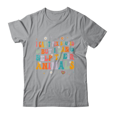 I Can't Fix Stupid But I Can Help Their Animals Groovy Shirt & Tank Top | siriusteestore