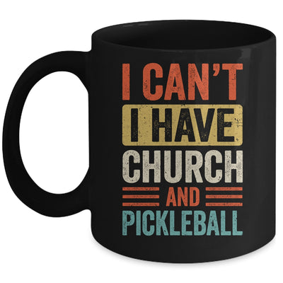 I Can't I Have Church And Pickleball Funny Pickleball Dad Mug | siriusteestore