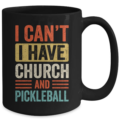 I Can't I Have Church And Pickleball Funny Pickleball Dad Mug | siriusteestore