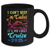 I Can't Keep Calm It's My First Cruise Cruising 2025 Mug | siriusteestore