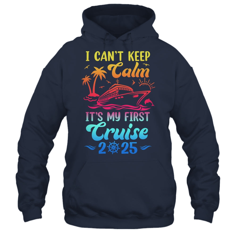 I Can't Keep Calm It's My First Cruise Cruising 2025 Shirt & Tank Top | siriusteestore
