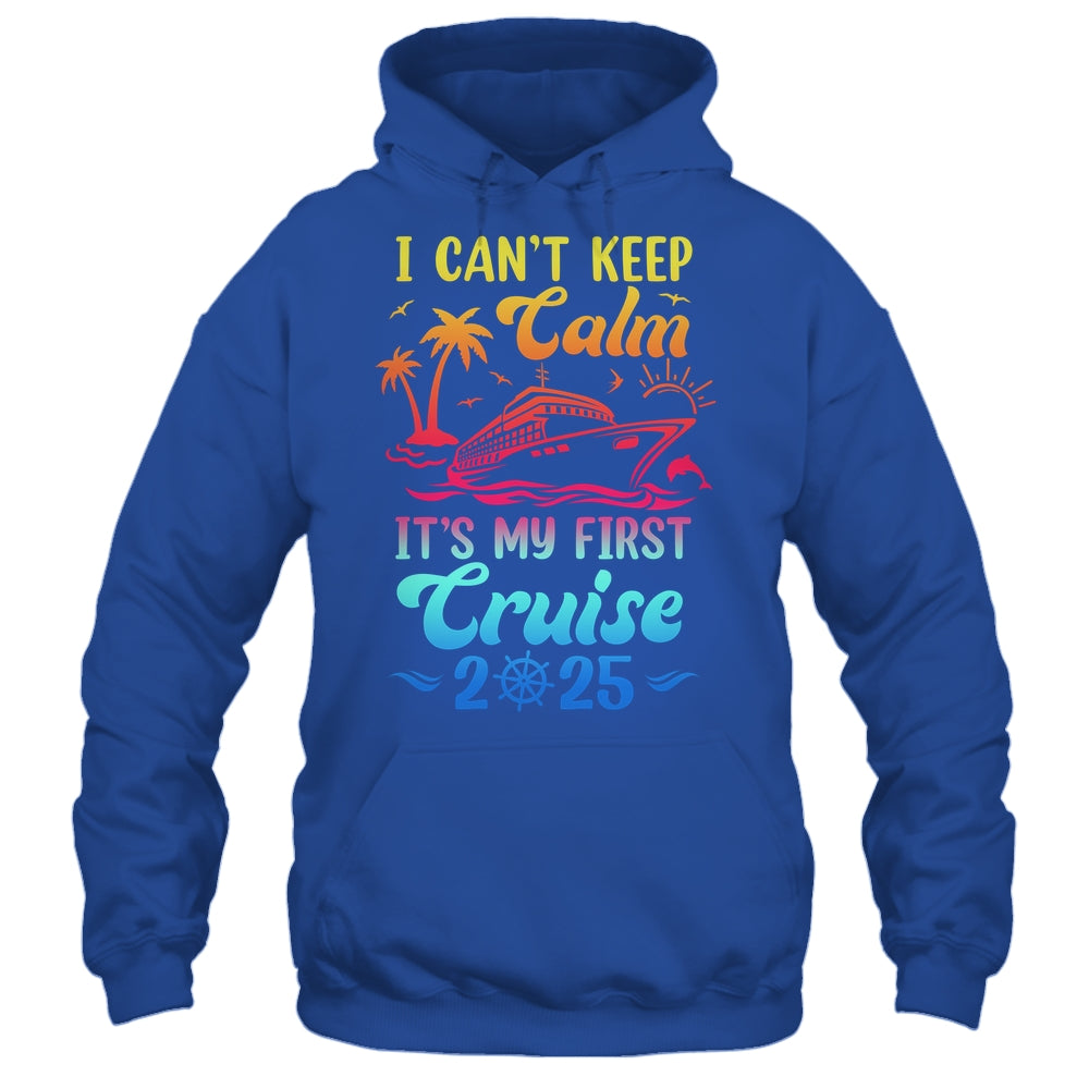 I Can't Keep Calm It's My First Cruise Cruising 2025 Shirt & Tank Top | siriusteestore