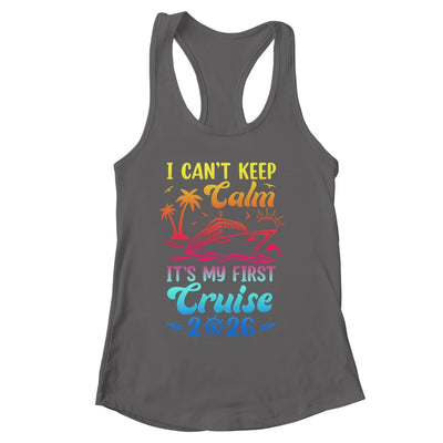 I Can't Keep Calm It's My First Cruise Cruising 2026 Shirt & Tank Top | siriusteestore