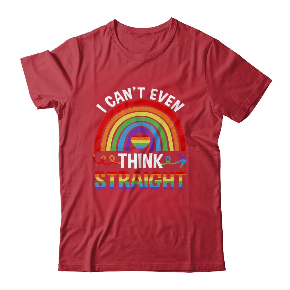 I Cant Even Think Straight Funny Gay Pride Rainbow LGBT Shirt & Hoodie | siriusteestore