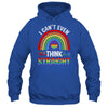 I Cant Even Think Straight Funny Gay Pride Rainbow LGBT Shirt & Hoodie | siriusteestore