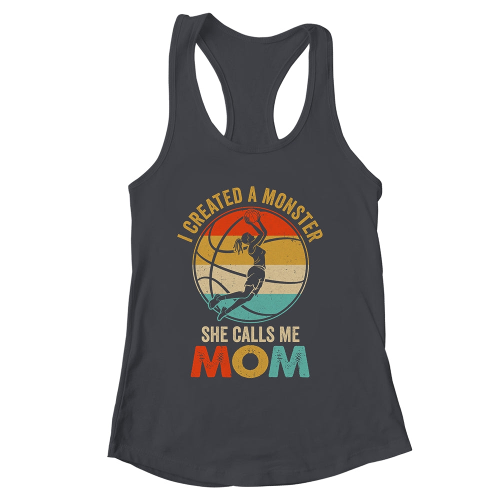 I Created A Monster She Calls Me Mom Basketball Mother's Day Shirt & Tank Top | siriusteestore