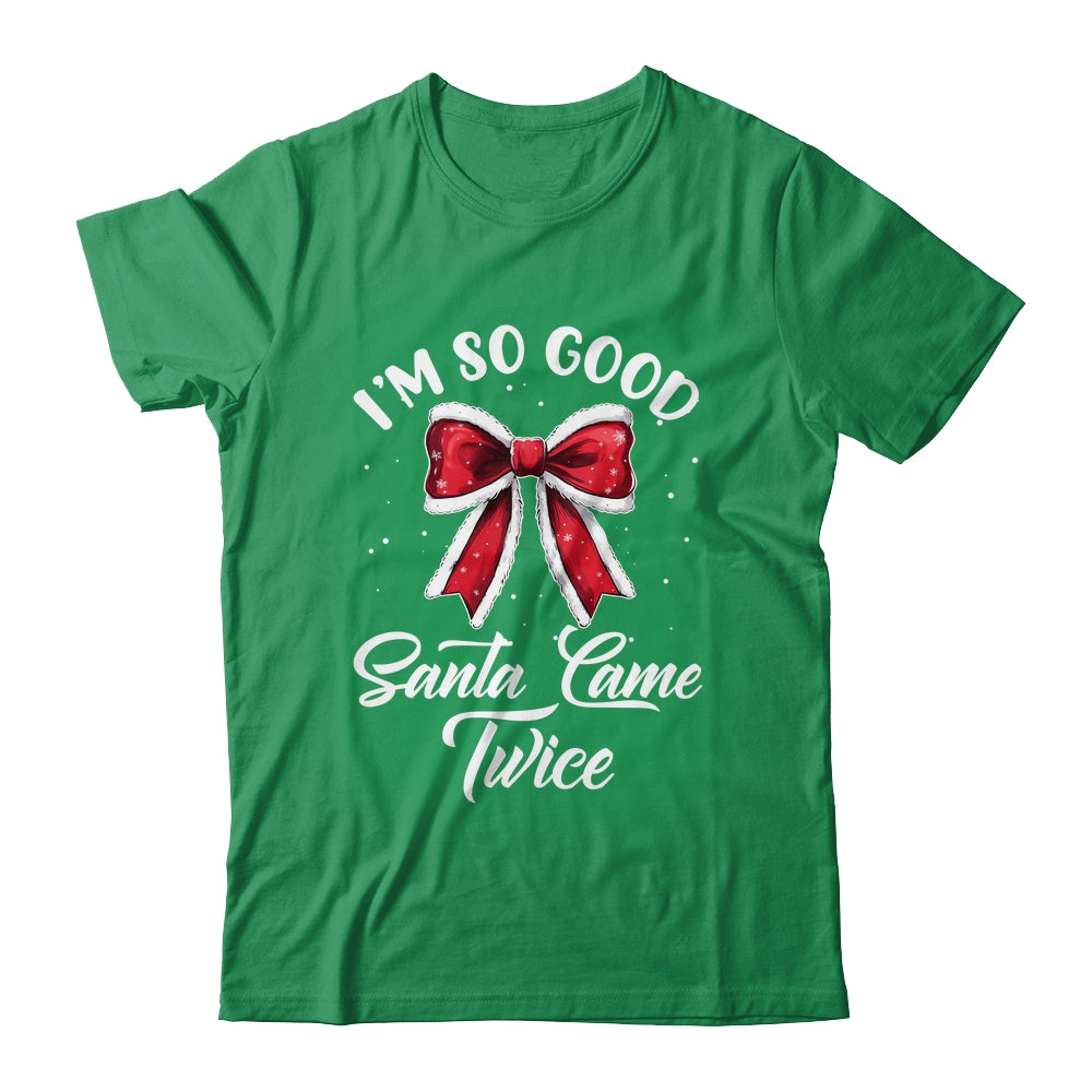 I Deliver All Night Long I'm So Good Santa Came Twice Adult Shirt & Sweatshirt | siriusteestore