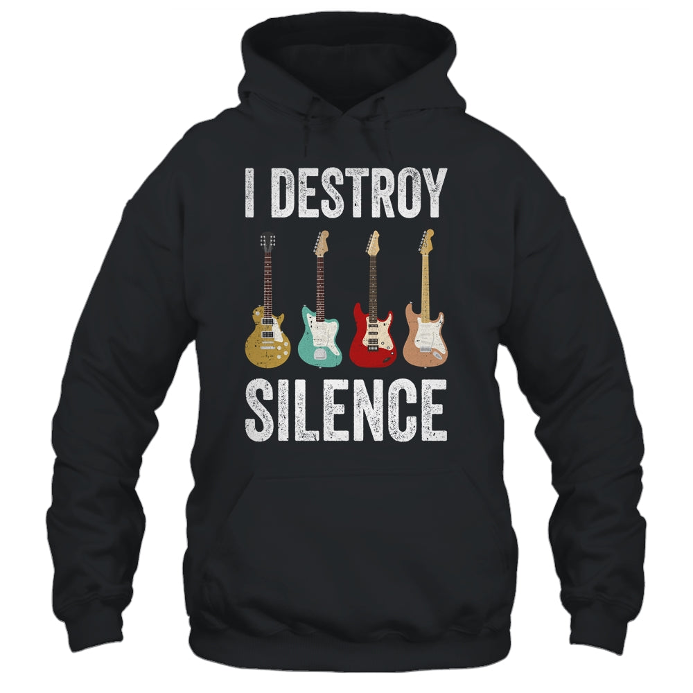 I Destroy Silence Electric Guitars Guitarist Guitar Player Shirt & Hoodie | siriusteestore
