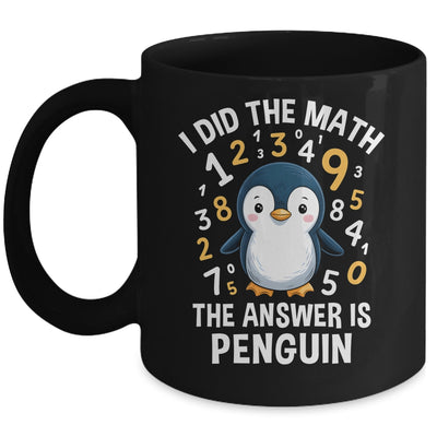 I Did Math Answer Penguin Cute Boys Girls Kids Women Student Mug | siriusteestore