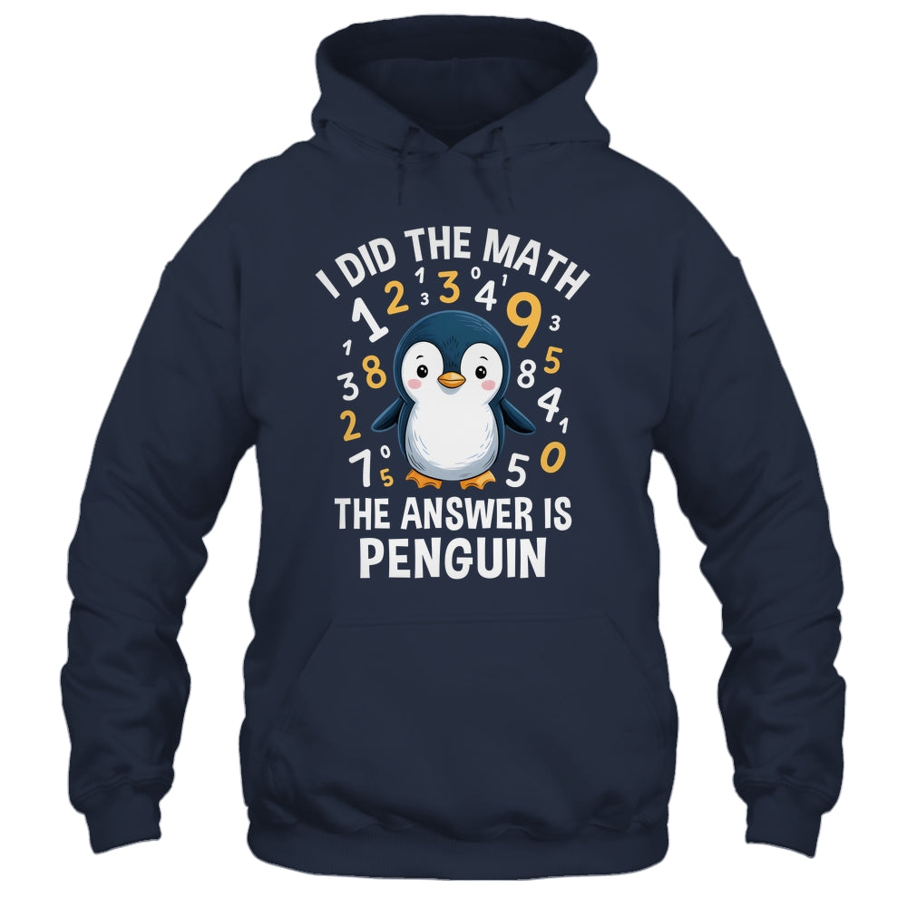 I Did Math Answer Penguin Cute Boys Girls Kids Women Student Shirt & Tank Top | siriusteestore