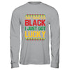 I Didn't Choose To Be Black I Just Got Lucky Black History Shirt & Hoodie | siriusteestore