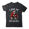 I Do It For The Hos African American Christmas Afro Santa Shirt & Sweatshirt | siriusteestore