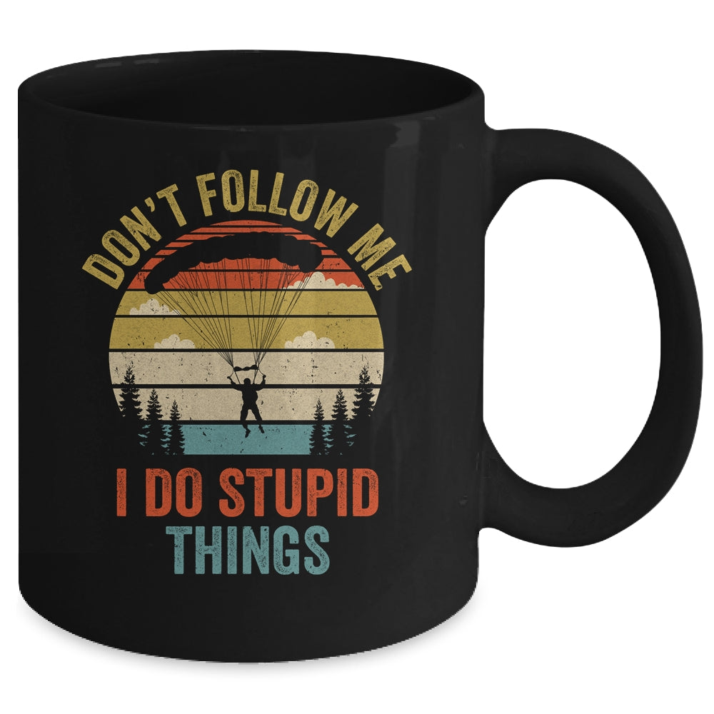 I Do Stupid Things Skydiving Art For Men Women Skydiver Mug | siriusteestore
