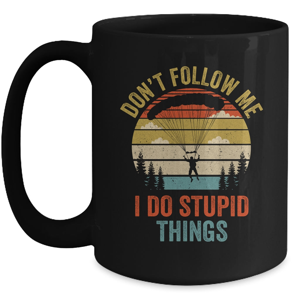 I Do Stupid Things Skydiving Art For Men Women Skydiver Mug | siriusteestore