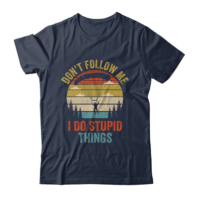 I Do Stupid Things Skydiving Art For Men Women Skydiver Shirt & Tank Top | siriusteestore