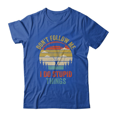 I Do Stupid Things Skydiving Art For Men Women Skydiver Shirt & Tank Top | siriusteestore