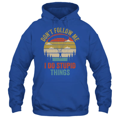 I Do Stupid Things Skydiving Art For Men Women Skydiver Shirt & Tank Top | siriusteestore