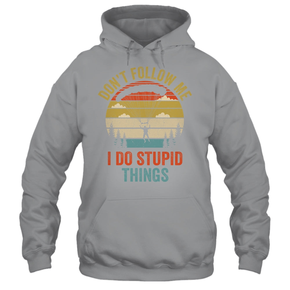 I Do Stupid Things Skydiving Art For Men Women Skydiver Shirt & Tank Top | siriusteestore