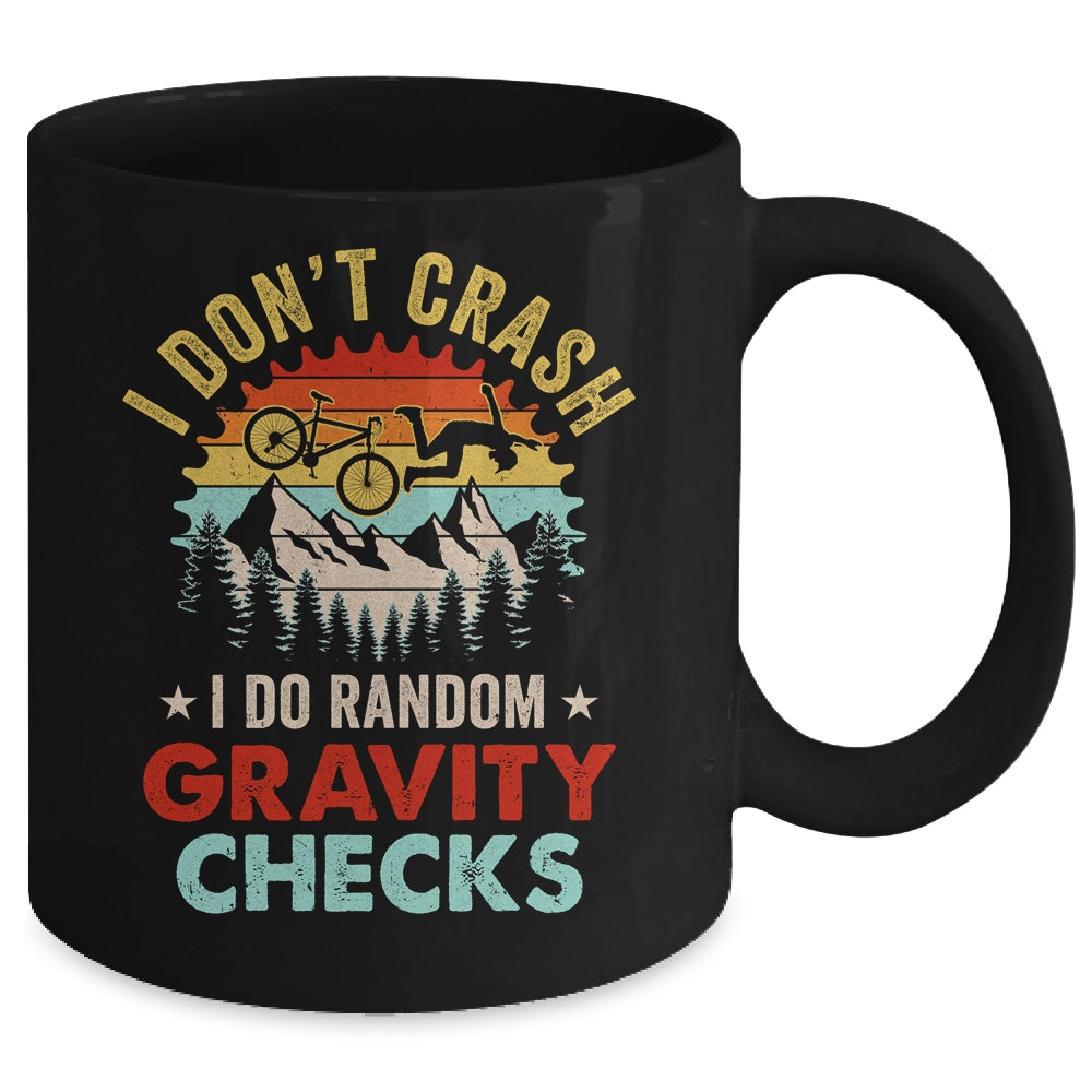 I Don't Crash I Do Random Gravity Checks Mountain Biking Mug | siriusteestore