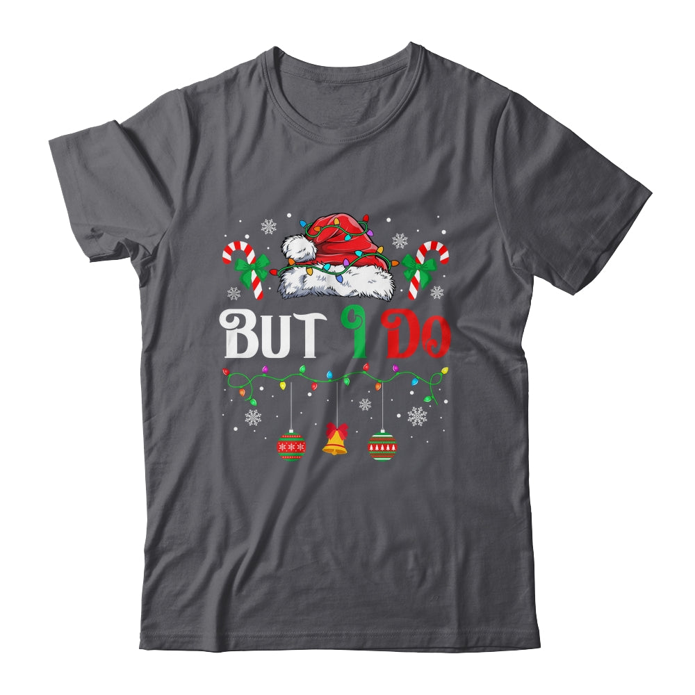 I Don't Do Matching Christmas Outfits But I Do Couple Family Shirt & Sweatshirt | siriusteestore