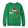 I Don't Do Matching Christmas Outfits But I Do Couple Family Shirt & Sweatshirt | siriusteestore