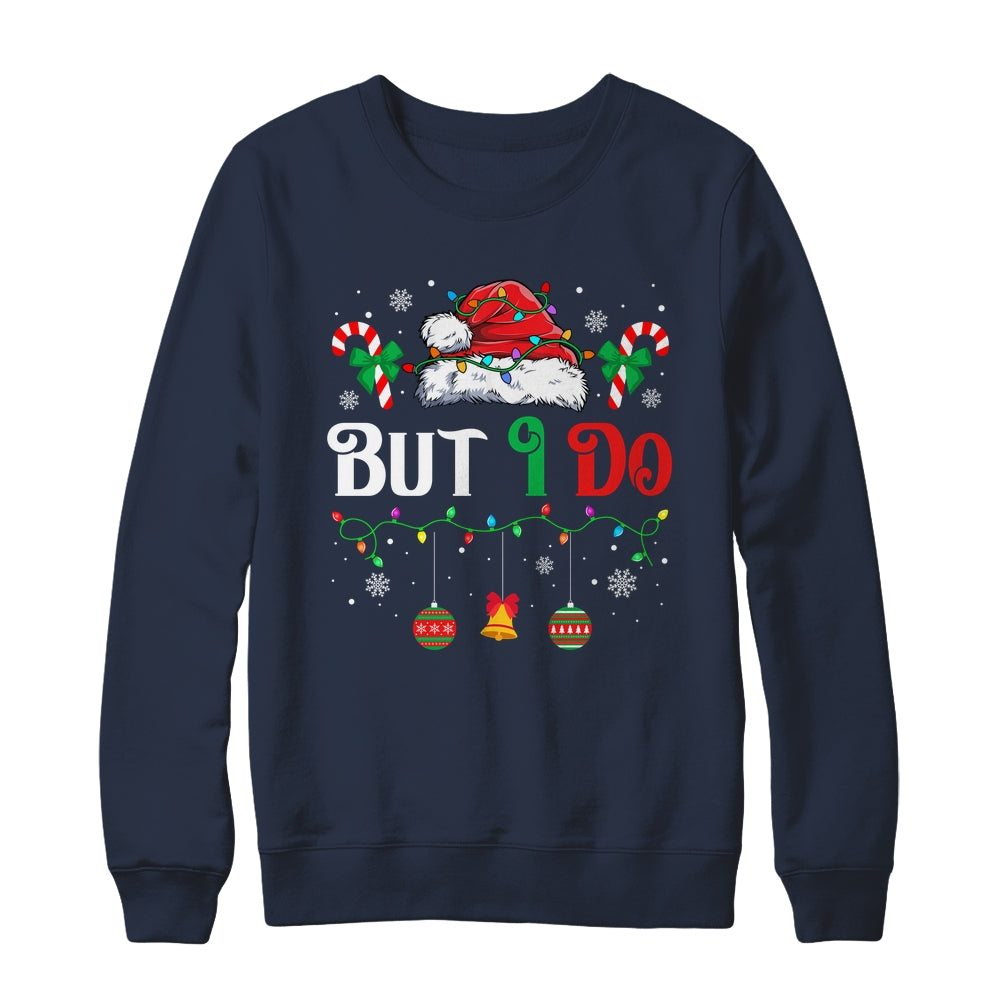 I Don't Do Matching Christmas Outfits But I Do Couple Family Shirt & Sweatshirt | siriusteestore