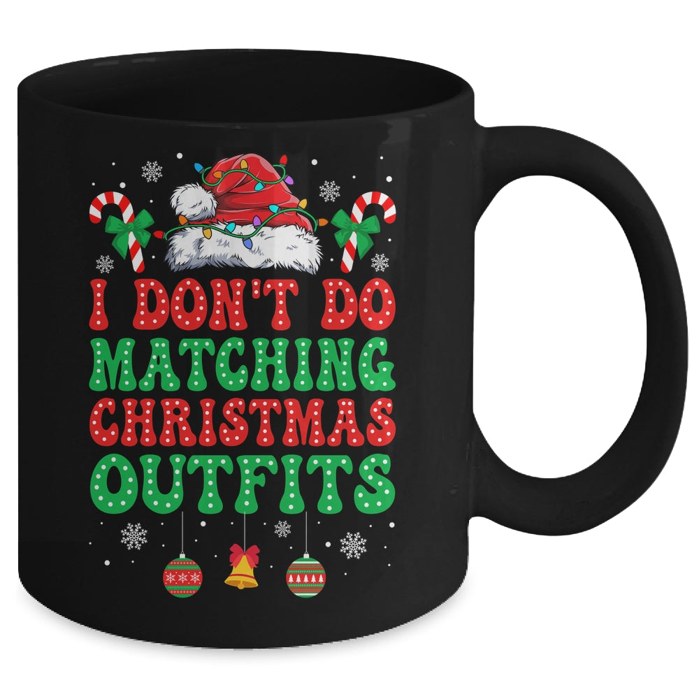 I Don't Do Matching Christmas Outfits Funny Couples But I Do Mug | siriusteestore