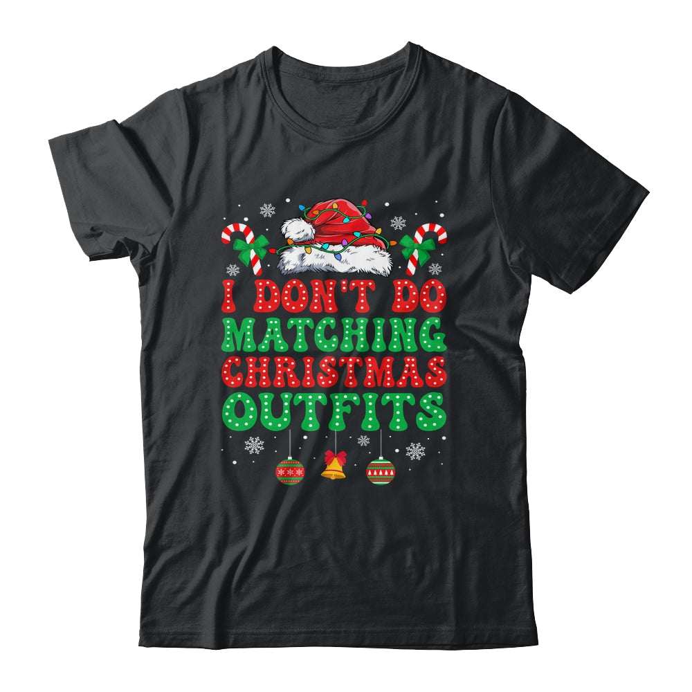 I Don't Do Matching Christmas Outfits Funny Couples But I Do Shirt & Sweatshirt | siriusteestore