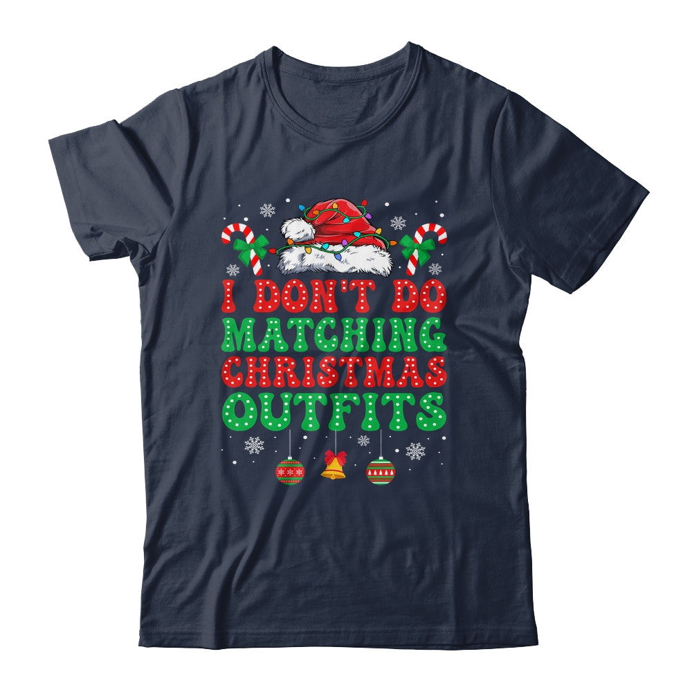 I Don't Do Matching Christmas Outfits Funny Couples But I Do Shirt & Sweatshirt | siriusteestore