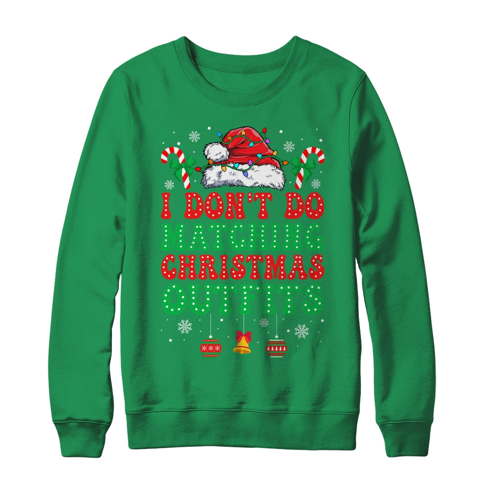 I Don't Do Matching Christmas Outfits Funny Couples But I Do Shirt & Sweatshirt | siriusteestore