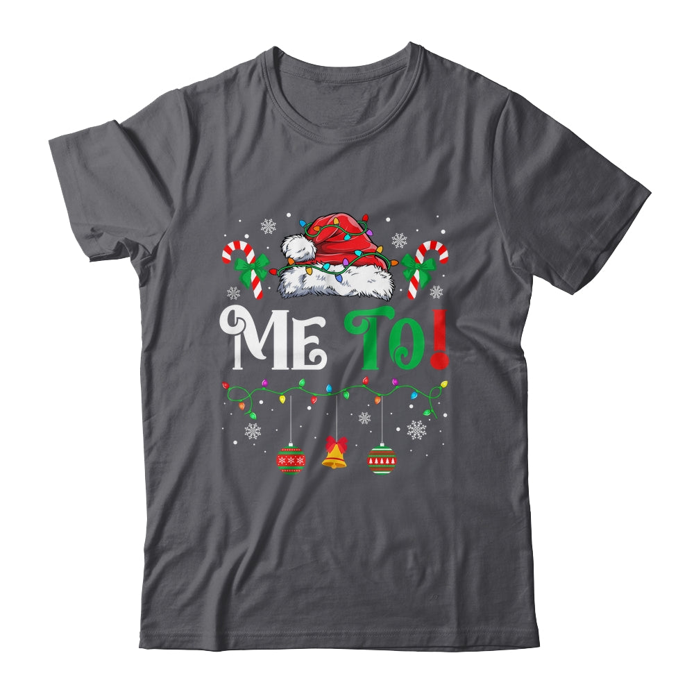 I Don't Do Matching Christmas Outfits Me Too Shirt & Sweatshirt | siriusteestore