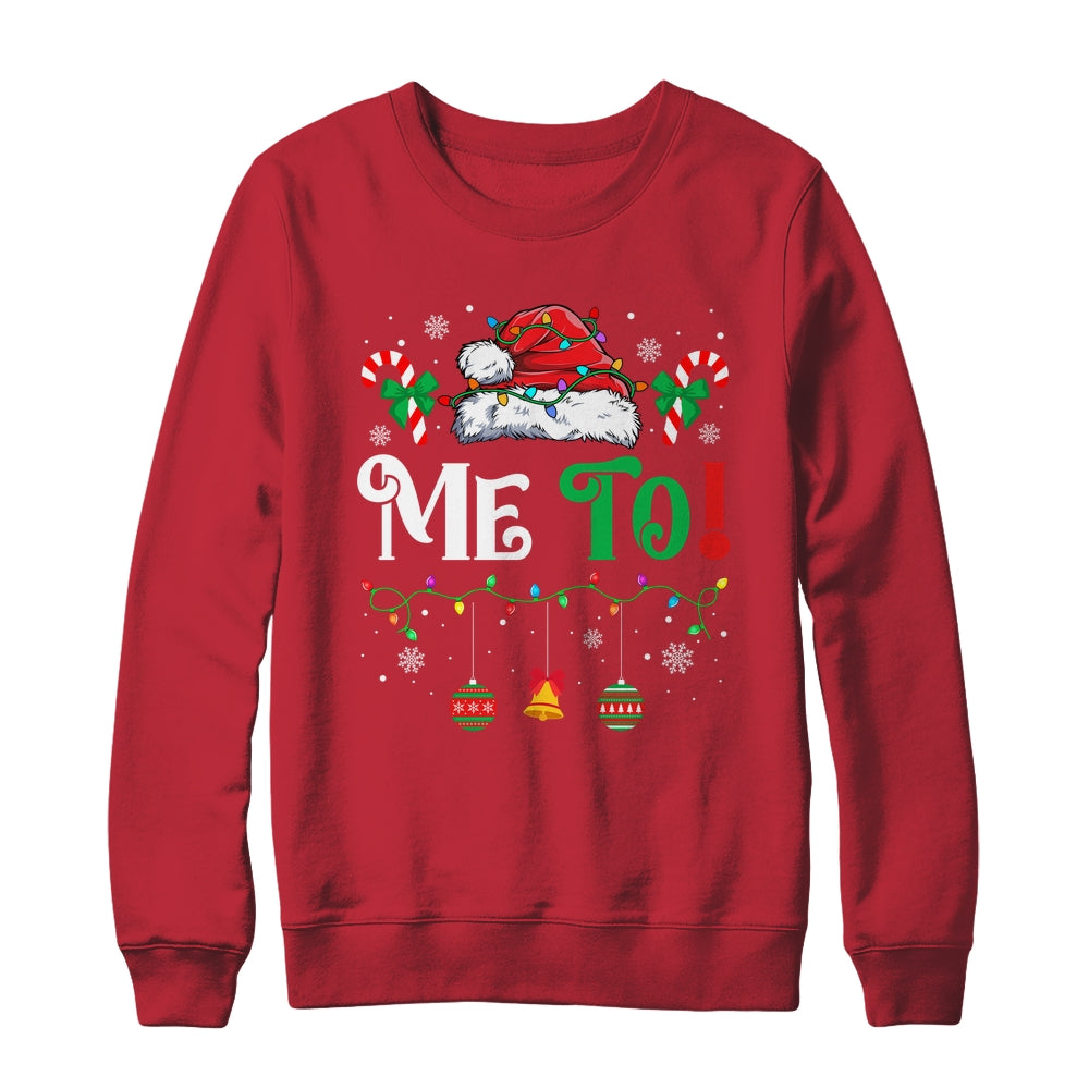 I Don't Do Matching Christmas Outfits Me Too Shirt & Sweatshirt | siriusteestore