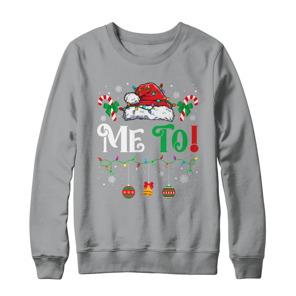 I Don't Do Matching Christmas Outfits Me Too Shirt & Sweatshirt | siriusteestore