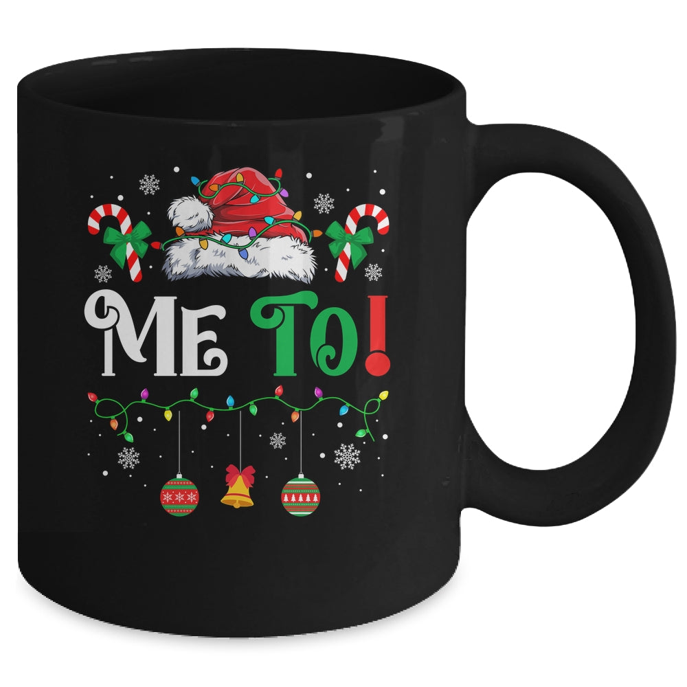 I Don't Do Matching Christmas Outfits Me Too Mug | siriusteestore