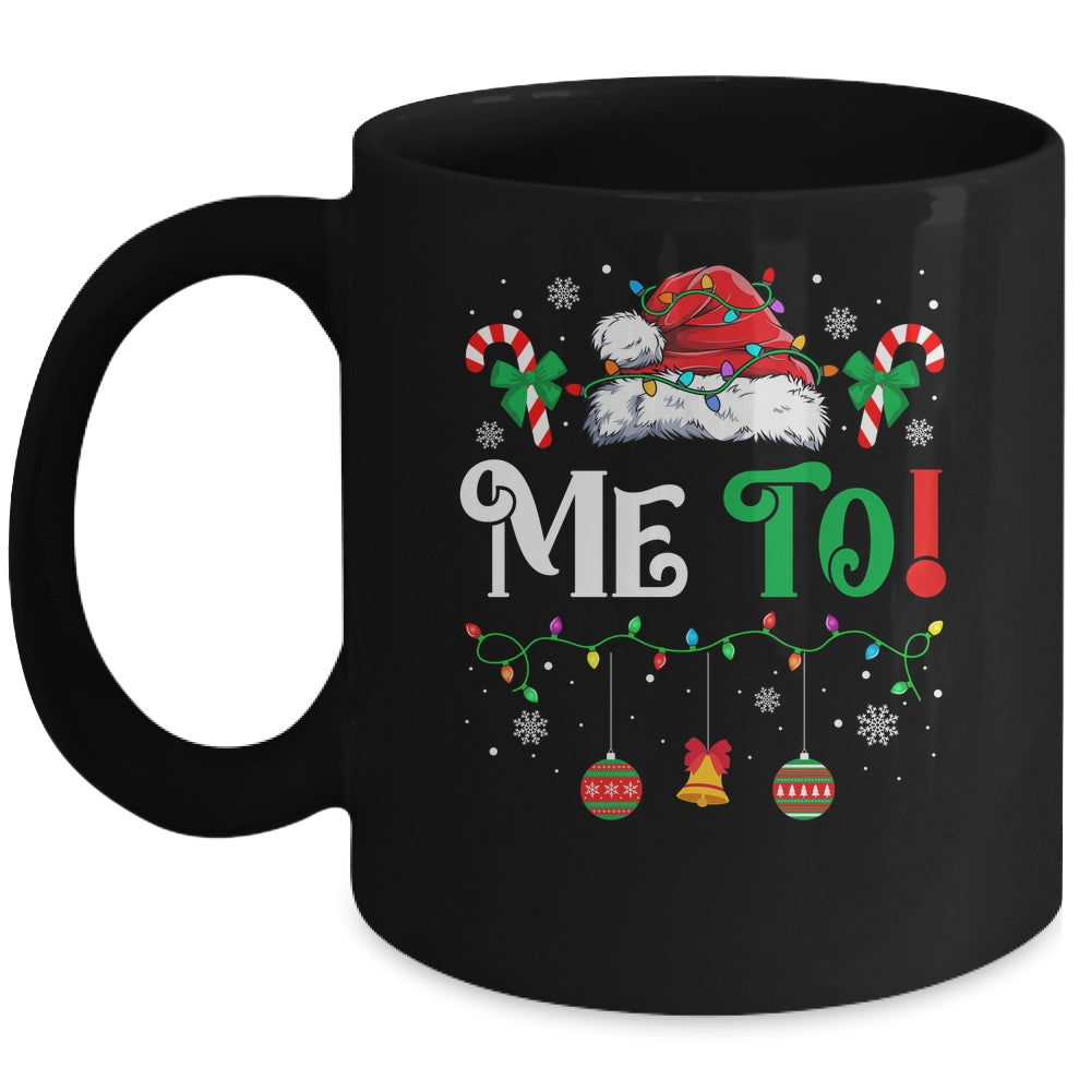 I Don't Do Matching Christmas Outfits Me Too Mug | siriusteestore