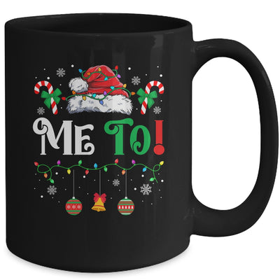 I Don't Do Matching Christmas Outfits Me Too Mug | siriusteestore
