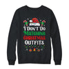 I Don't Do Matching Christmas Outfits Xmas Family Couples Shirt & Sweatshirt | siriusteestore