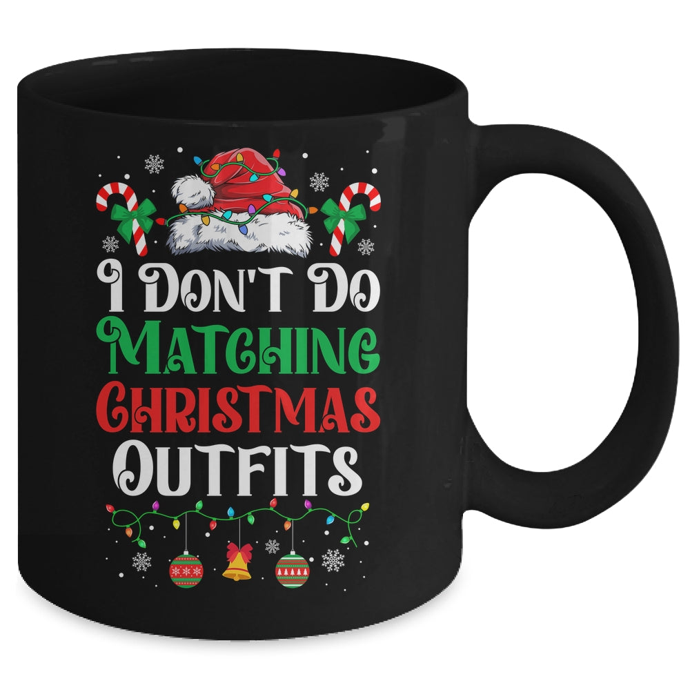 I Don't Do Matching Christmas Outfits Xmas Family Couples Mug | siriusteestore