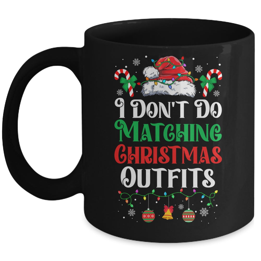 I Don't Do Matching Christmas Outfits Xmas Family Couples Mug | siriusteestore