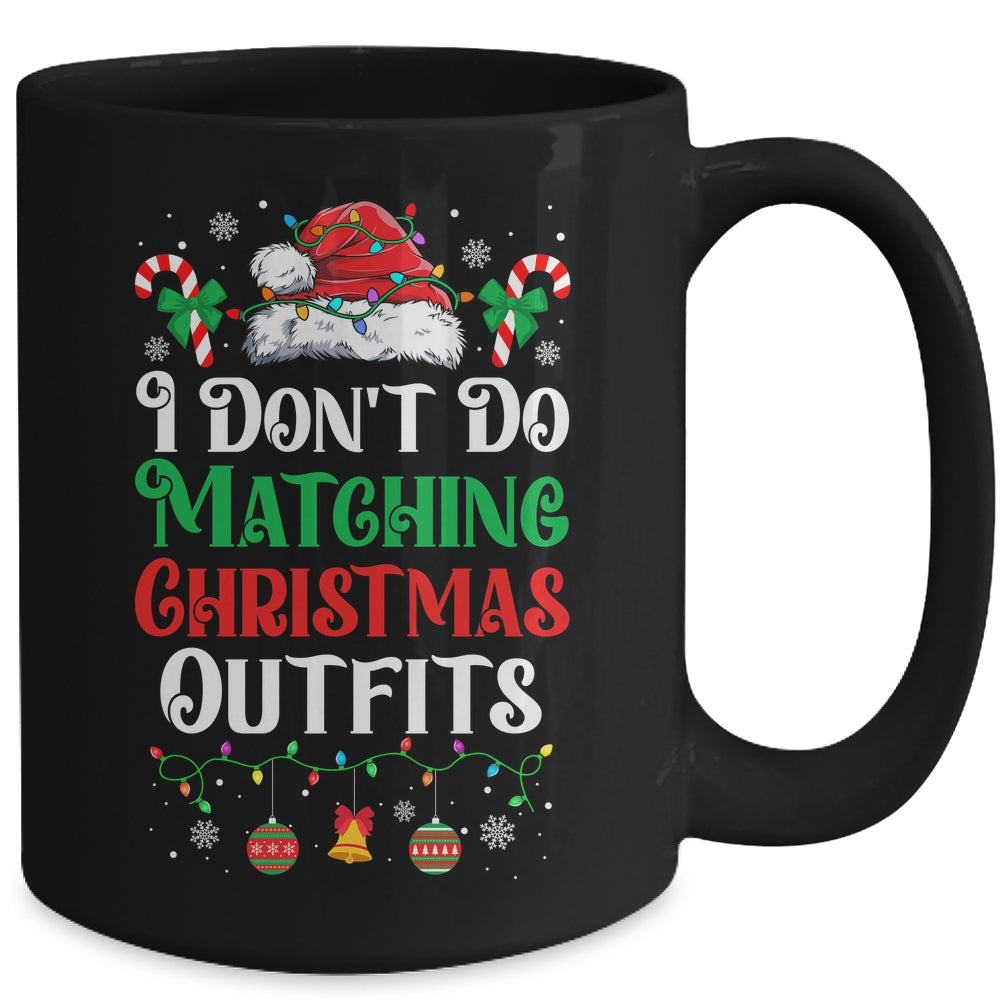 I Don't Do Matching Christmas Outfits Xmas Family Couples Mug | siriusteestore
