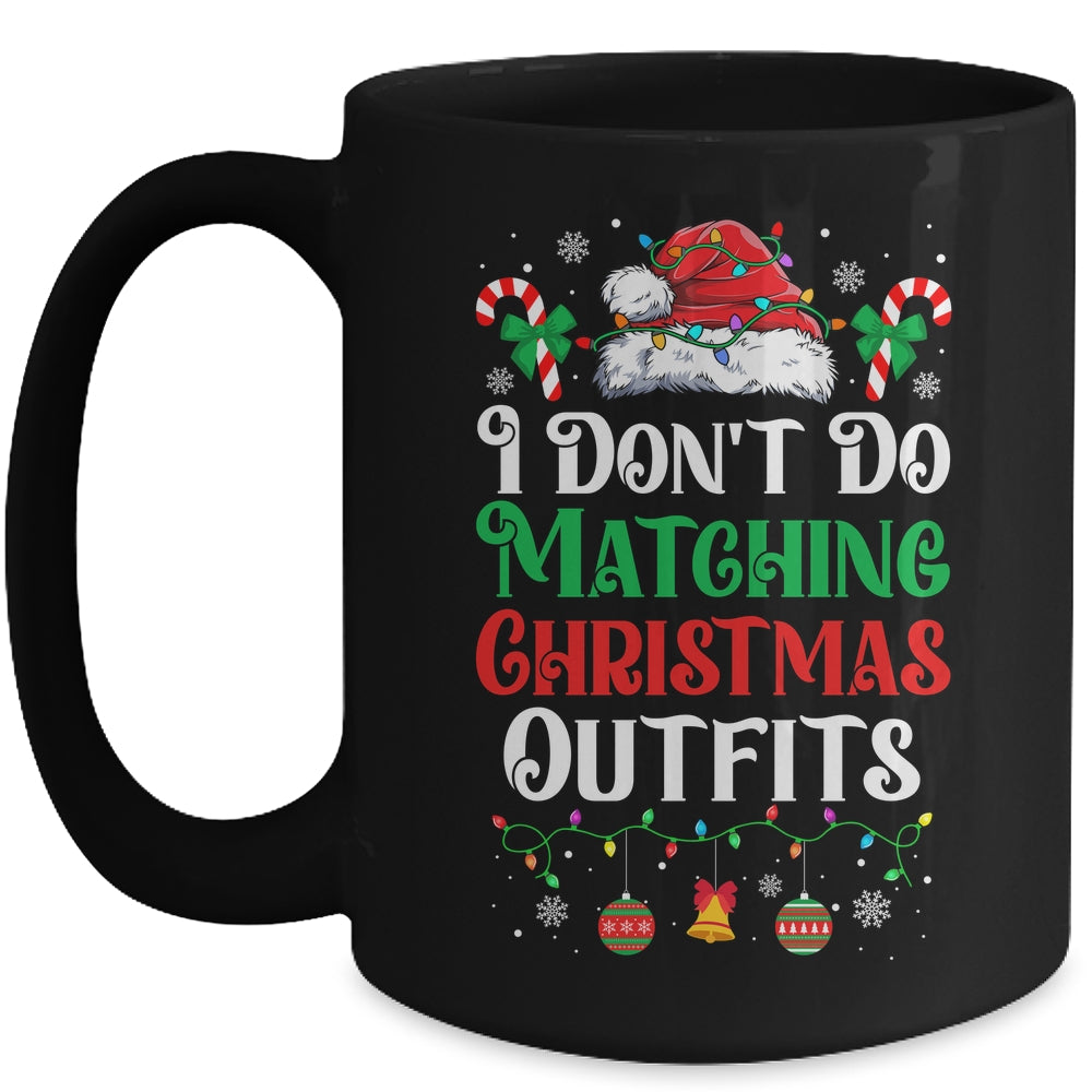 I Don't Do Matching Christmas Outfits Xmas Family Couples Mug | siriusteestore