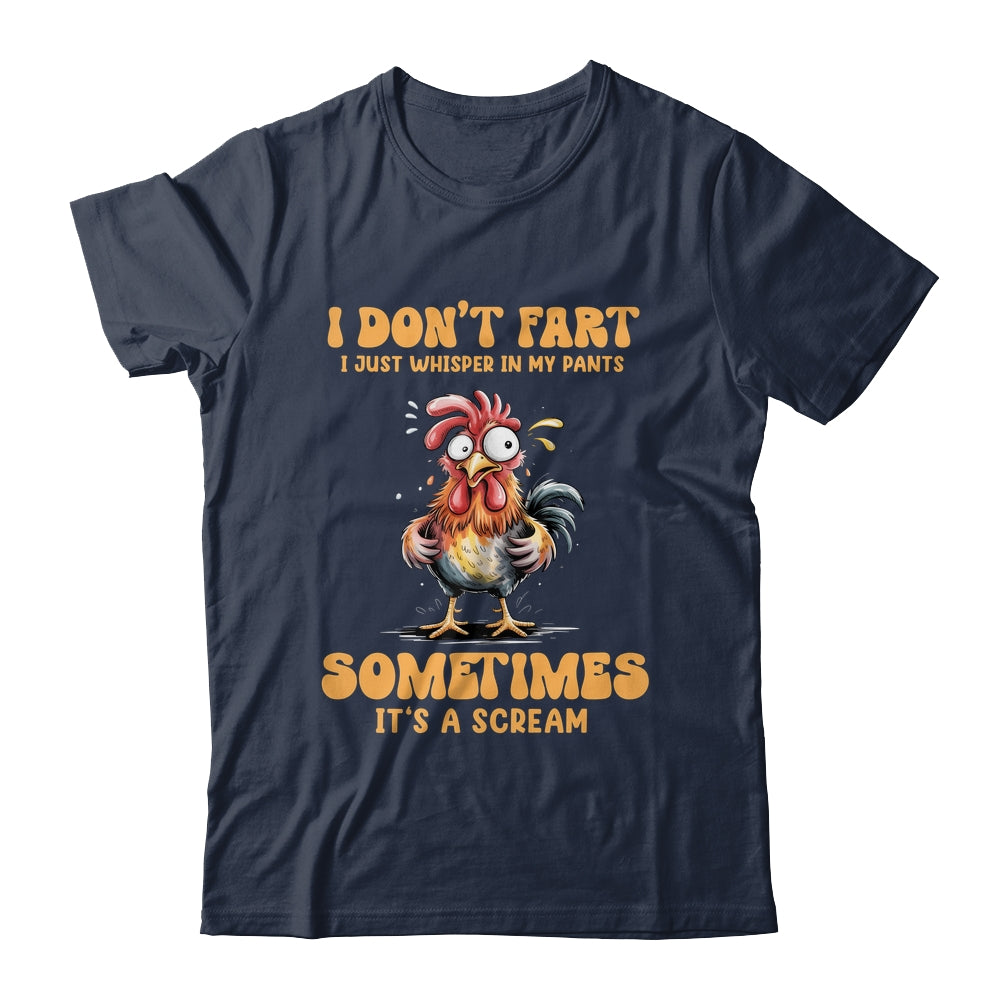 I Don't Fart I Just Whisper In My Pants Funny Chicken Humor Shirt & Tank Top | siriusteestore
