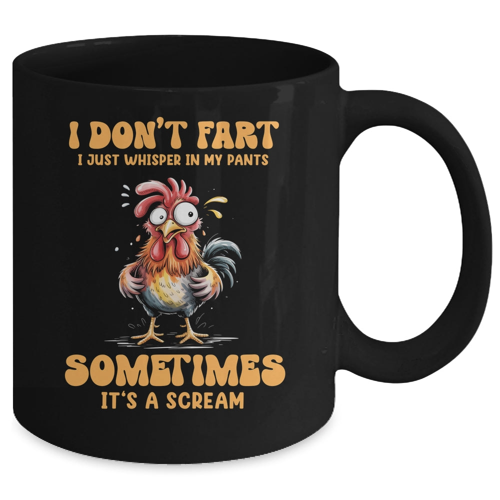 I Don't Fart I Just Whisper In My Pants Funny Chicken Humor Mug | siriusteestore